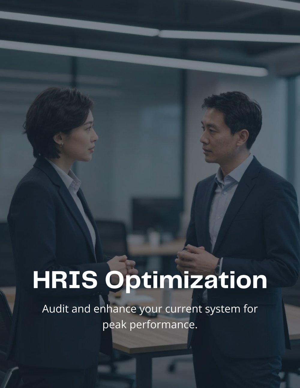 HRIS Optimization: Enhance your current system for peak performance.