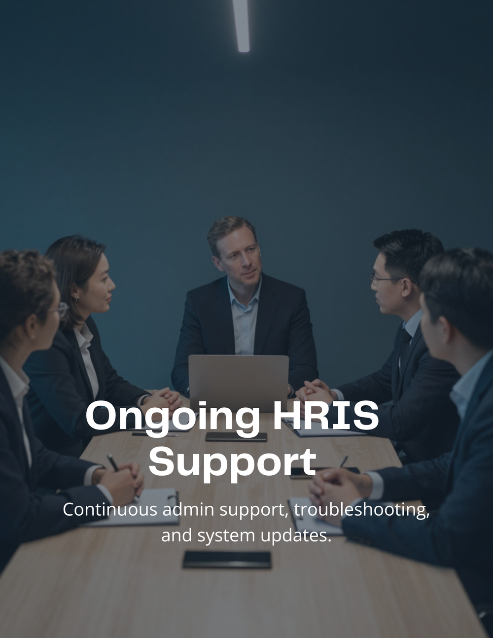 Ongoing HRIS Support: Continuous admin support, troubleshooting, and system updates.